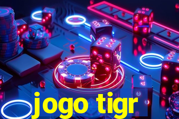 jogo tigr